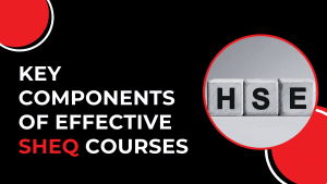 SHEQ Courses key components